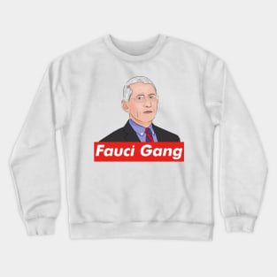 Dr Anthony Fauci Gang Crewneck Sweatshirt